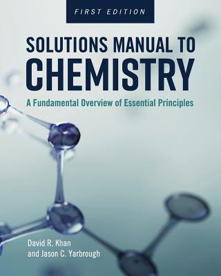 Kniha Solutions Manual to Chemistry David R Khan