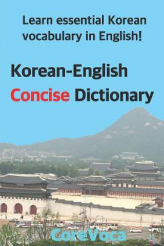 Carte Korean-English Concise Dictionary: Learn Essential Korean Vocabulary in English! Taebum Kim