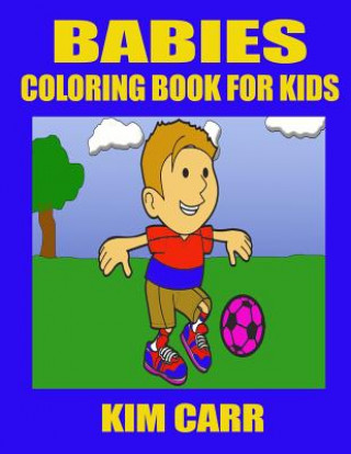 Book Babies: Coloring Book for Kids Kim Carr