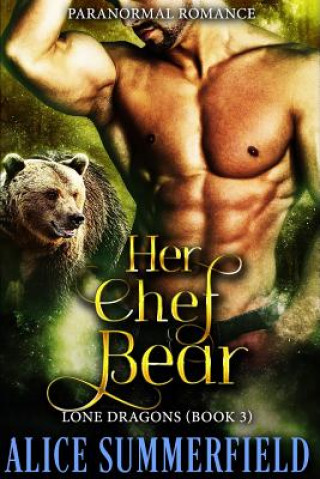 Könyv Her Chef Bear: A Paranormal Romance Alice Summerfield