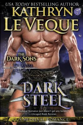 Knjiga Dark Steel: A Dark Sons Novel Kathryn Le Veque