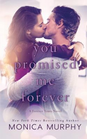 Книга You Promised Me Forever Monica Murphy