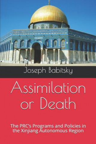 Knjiga Assimilation or Death: The PRC Joseph Babitsky