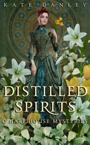 Book Distilled Spirits Kate Danley