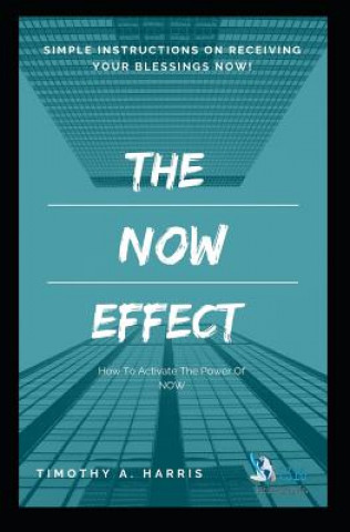 Knjiga The Now Effect Timothy Harris