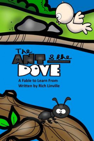 Książka The Ant and the Dove a Fable to Learn from Rich Linville