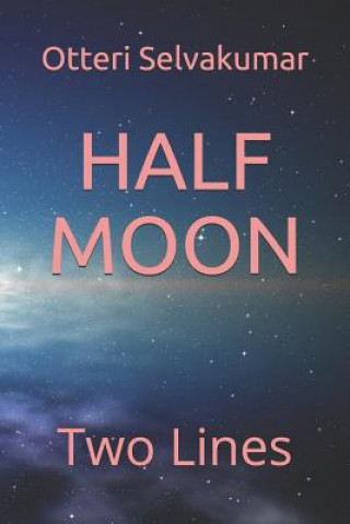 Knjiga Half Moon: Two Lines Otteri Selvakumar