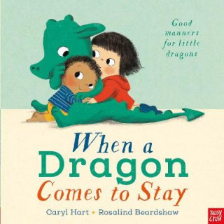 Carte When a Dragon Comes to Stay Caryl Hart