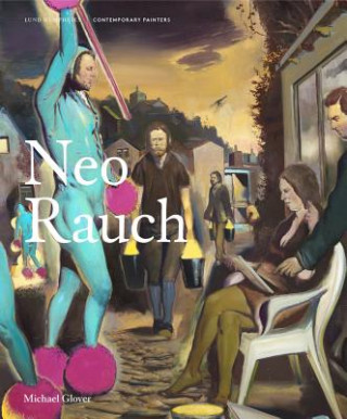 Könyv Neo Rauch Michael Glover