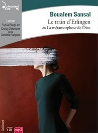 Audio Le train d'Erlingen ou La métamorphose de Dieu, 1 MP3-CD Boualem Sansal