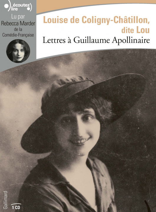 Audio Lettres à Guillaume Apollinaire, 1 Audio-CD Louise de Coligny-Châtillon