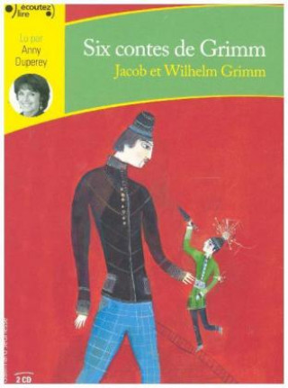 Audio  Six Contes, 2 Audio-CDs Jacob Grimm