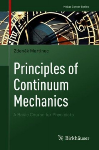 Книга Principles of Continuum Mechanics Zdenek Martinec