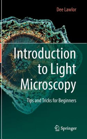 Kniha Introduction to Light Microscopy Dee Lawlor