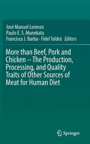 Könyv More than Beef, Pork and Chicken - The Production, Processing, and Quality Traits of Other Sources of Meat for Human Diet José Manuel Lorenzo
