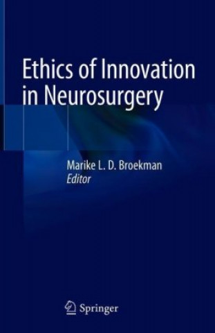 Kniha Ethics of Innovation in Neurosurgery Marike L. D. Broekman MD LLM