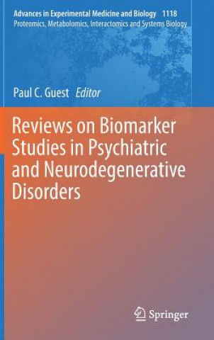 Kniha Reviews on Biomarker Studies in Psychiatric and Neurodegenerative Disorders Paul C. Guest