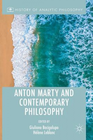Kniha Anton Marty and Contemporary Philosophy Giuliano Bacigalupo