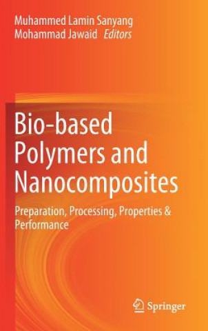 Book Bio-based Polymers and Nanocomposites Muhammed Lamin Sanyang