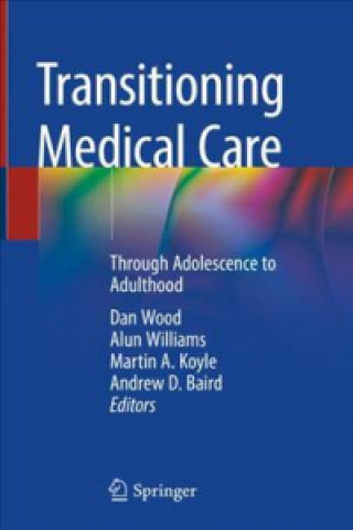 Kniha Transitioning Medical Care Dan Wood