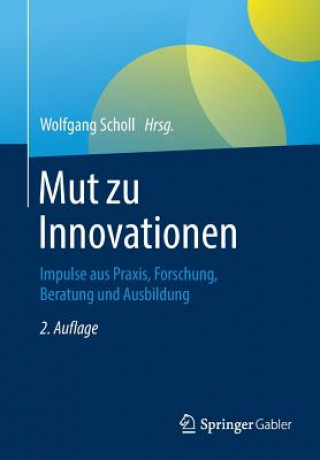 Knjiga Mut Zu Innovationen Wolfgang Scholl