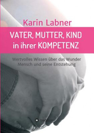 Książka Vater, Mutter, Kind in ihrer Kompetenz Karin Labner