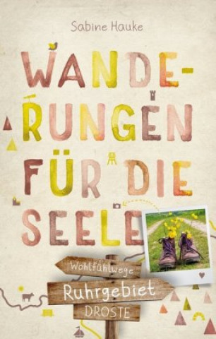 Kniha Ruhrgebiet. Wanderungen für die Seele Sabine Hauke