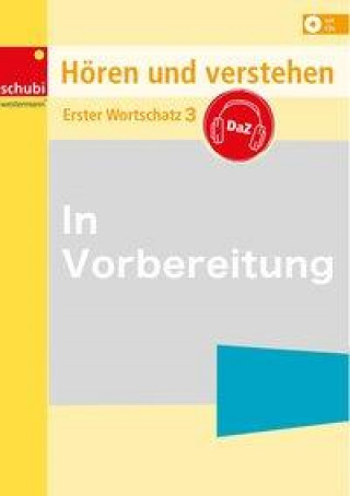 Könyv Hören und Verstehen DaZ - Erster Wortschatz, m. Audio-CDs. Bd.3 Ursula Thüler