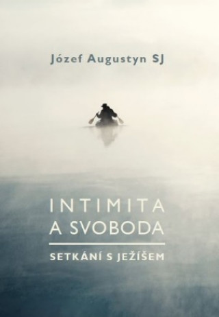Book Intimita a svoboda Józef Augustyn