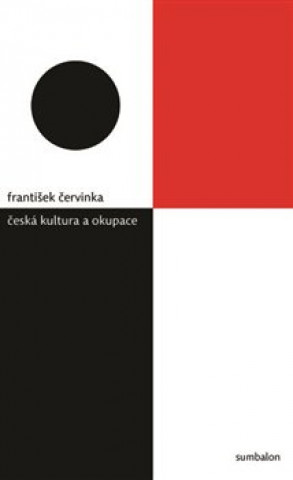 Kniha Česká kultura a okupace František Červinka