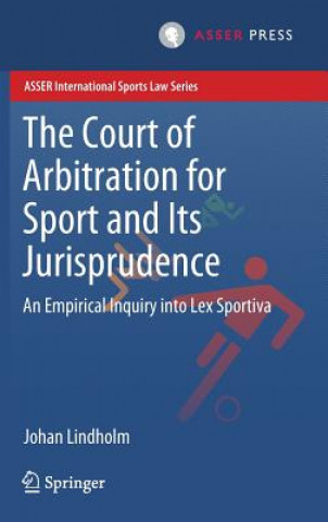 Könyv Court of Arbitration for Sport and Its Jurisprudence Johan Lindholm