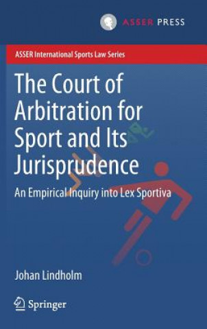 Livre Court of Arbitration for Sport and Its Jurisprudence Johan Lindholm