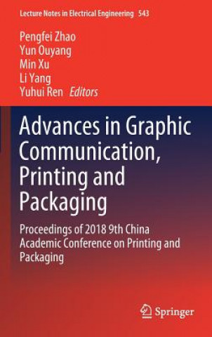 Carte Advances in Graphic Communication, Printing and Packaging Pengfei Zhao