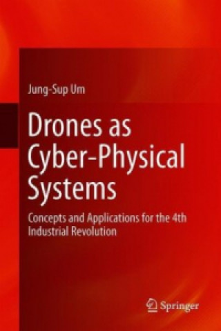 Kniha Drones as Cyber-Physical Systems Jung-Sup Um