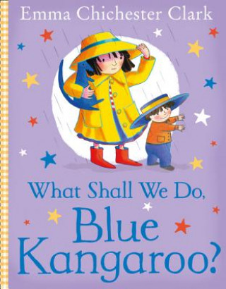 Kniha What Shall We Do, Blue Kangaroo? Emma Chichester Clark