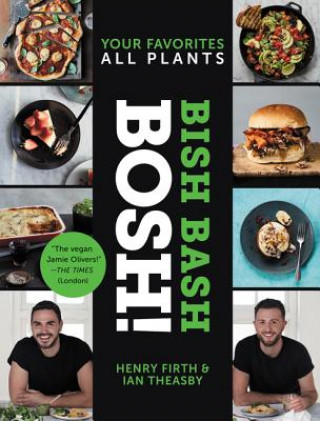 Livre Bish Bash Bosh!: Your Favorites * All Plants Ian Theasby