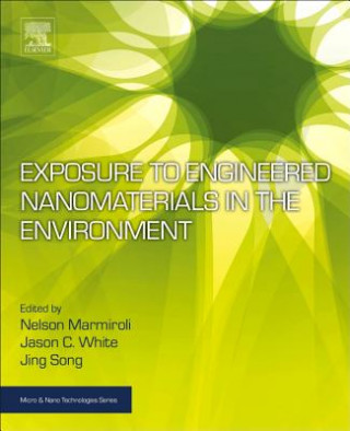 Книга Exposure to Engineered Nanomaterials in the Environment Nelson Marmiroli