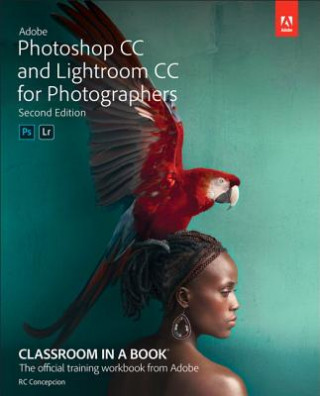 Könyv Adobe Photoshop and Lightroom Classic CC Classroom in a Book (2019 release) Rafael Concepcion
