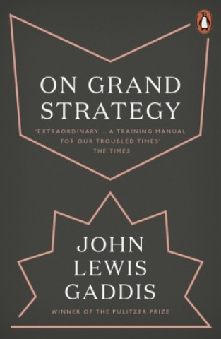 Kniha On Grand Strategy John Lewis Gaddis
