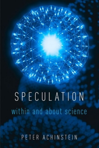 Book Speculation Peter Achinstein