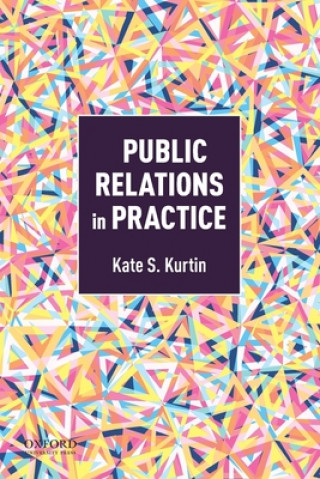 Boek Public Relations in Practice Kate Kurtin