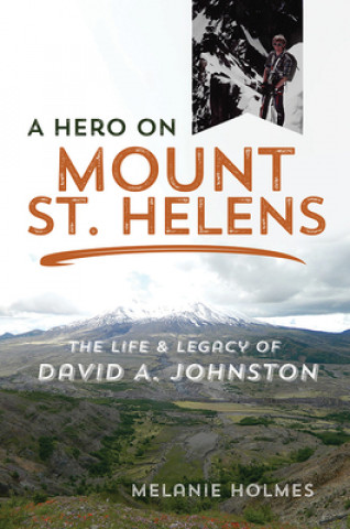 Kniha Hero on Mount St. Helens Melanie Holmes