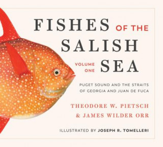 Könyv Fishes of the Salish Sea Theodore W. Pietsch