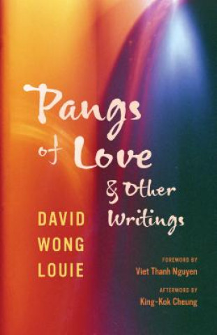 Kniha Pangs of Love and Other Writings David Wong Louie