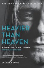 Könyv Heavier Than Heaven Charles R. Cross