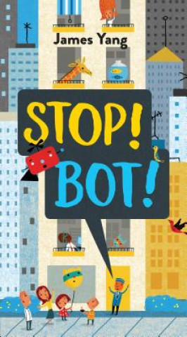 Knjiga Stop! Bot! James Yang