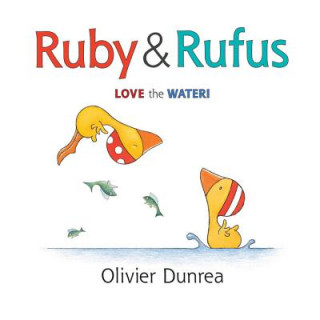 Kniha Ruby and Rufus Olivier Dunrea