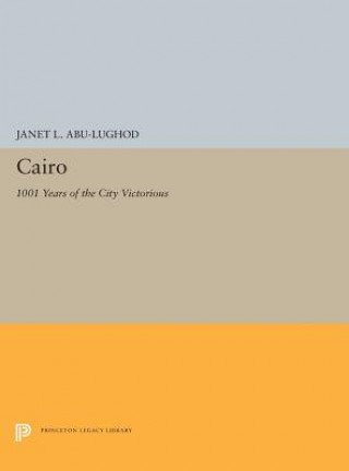 Kniha Cairo Janet L. Abu-Lughod