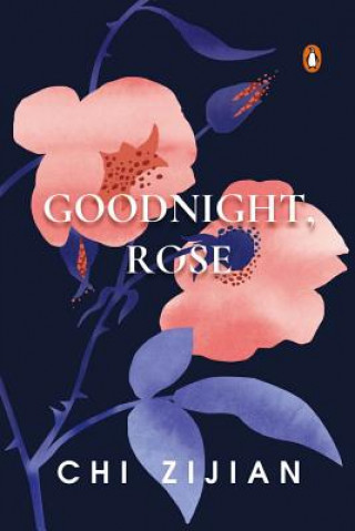 Buch Goodnight, Rose Chi Zijian