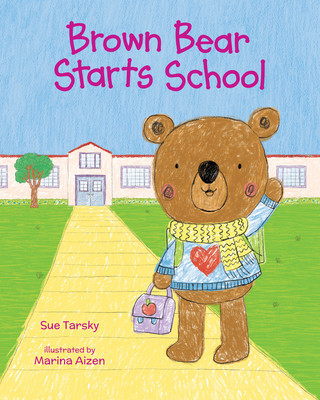 Book Brown Bear Starts School Sue Tarsky